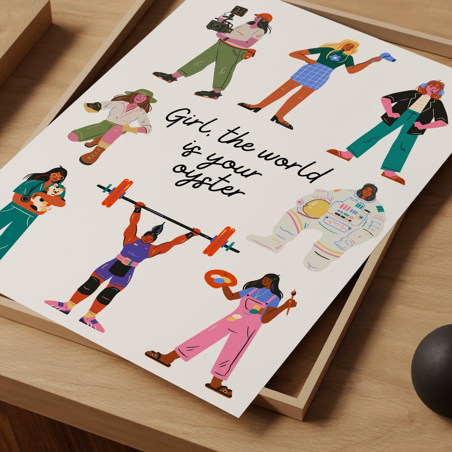 Girls The World is Your Oyster | UNFRAMED PRINT