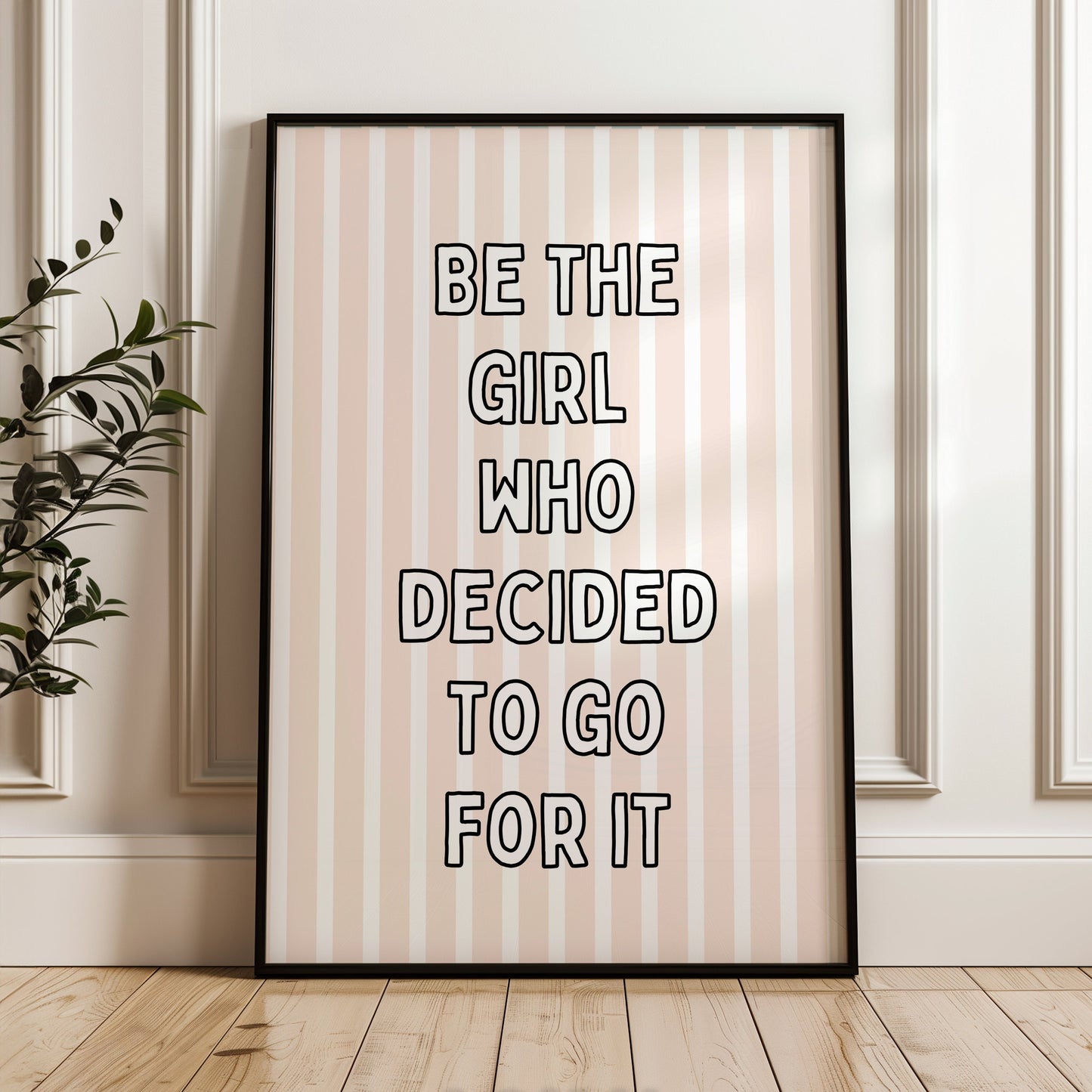 Be the girl who decided to go for it | UNFRAMED PRINT