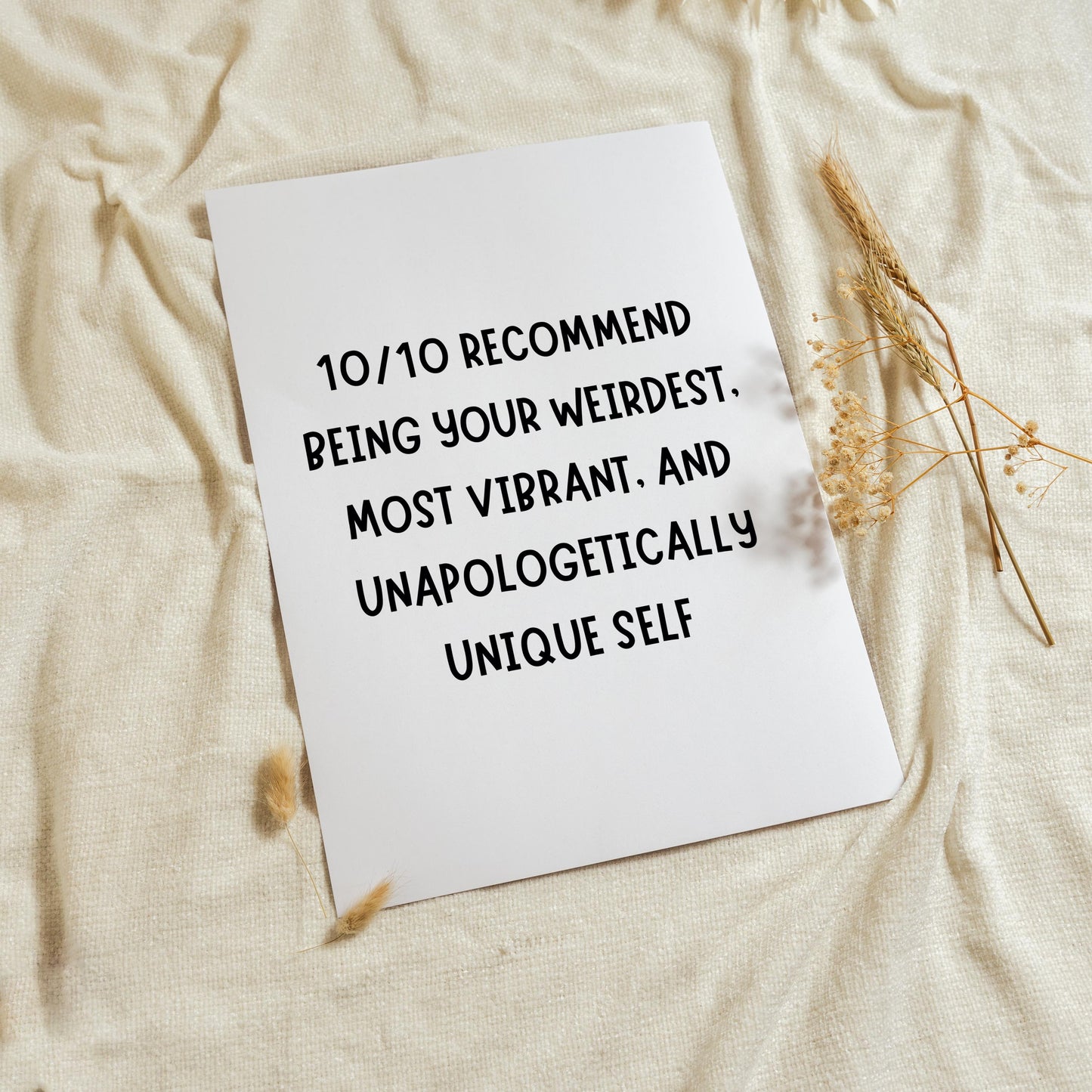 10/10 recommend being your weirdest, most vibrant, and unapologetically unique self | UNFRAMED PRINT