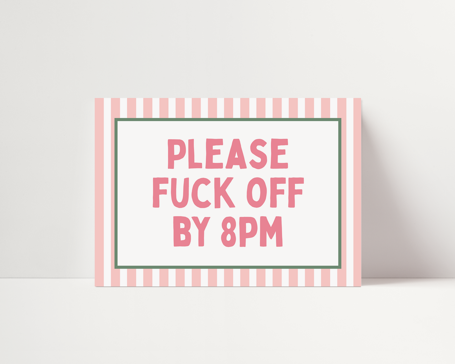 Please fuck off by 8pm | UNFRAMED PRINT