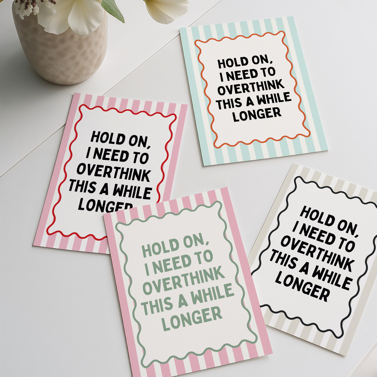 Hold on, i need to overthink this a while longer | UNFRAMED PRINT