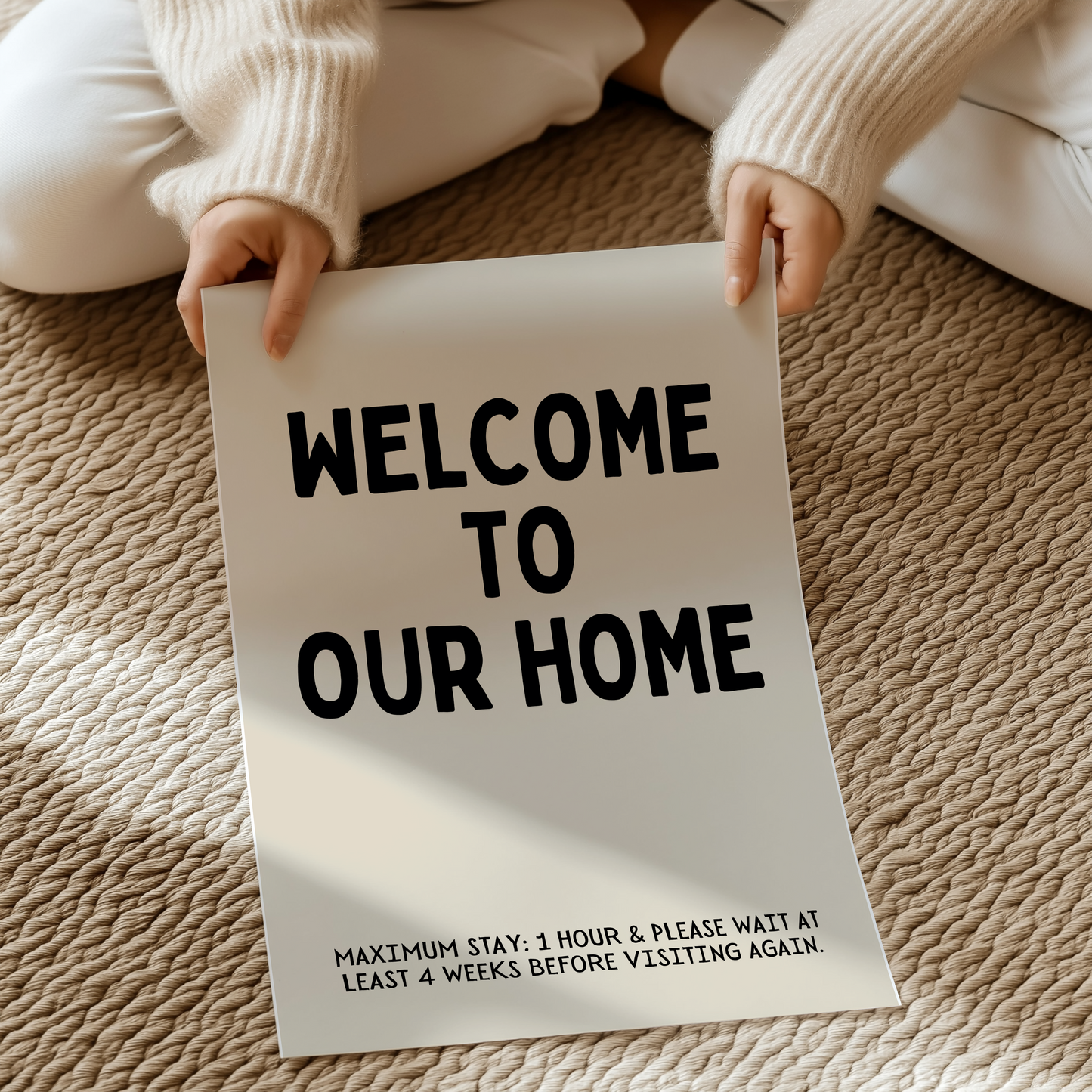 Welcome to our Home. Maximum stay: 1 hour & Please wait at least 4 weeks before visiting again. | UNFRAMED PRINT