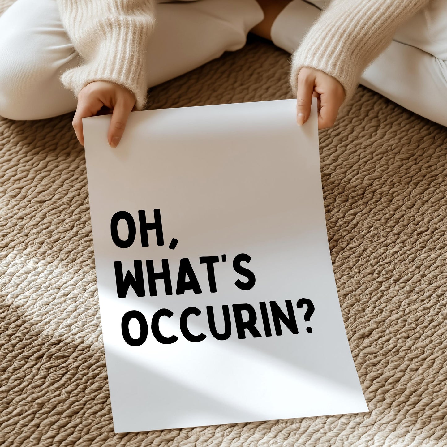 Oh, what's occurin? | Home prints | Funny prints | Quotes