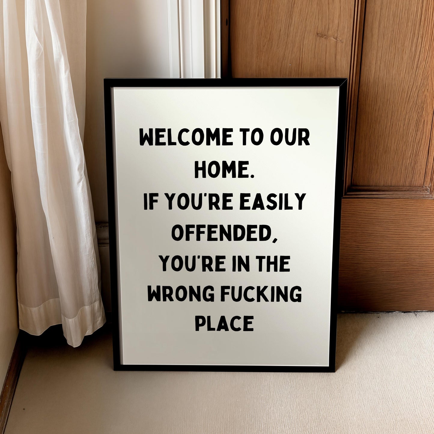Welcome to our home. If you're easily offended, you're in the wrong fucking place | Home prints | Funny prints | Quotes