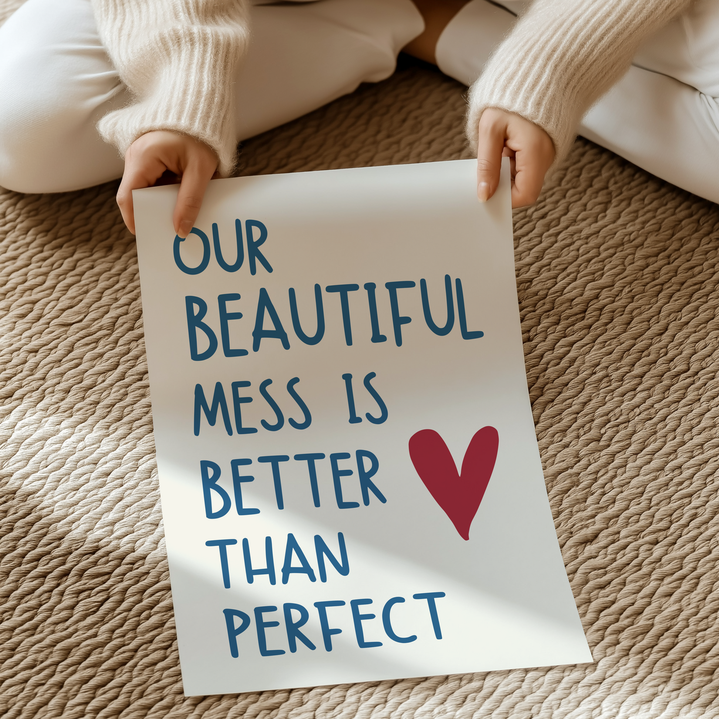 Our beautiful mess is better than perfect | UNFRAMED PRINT