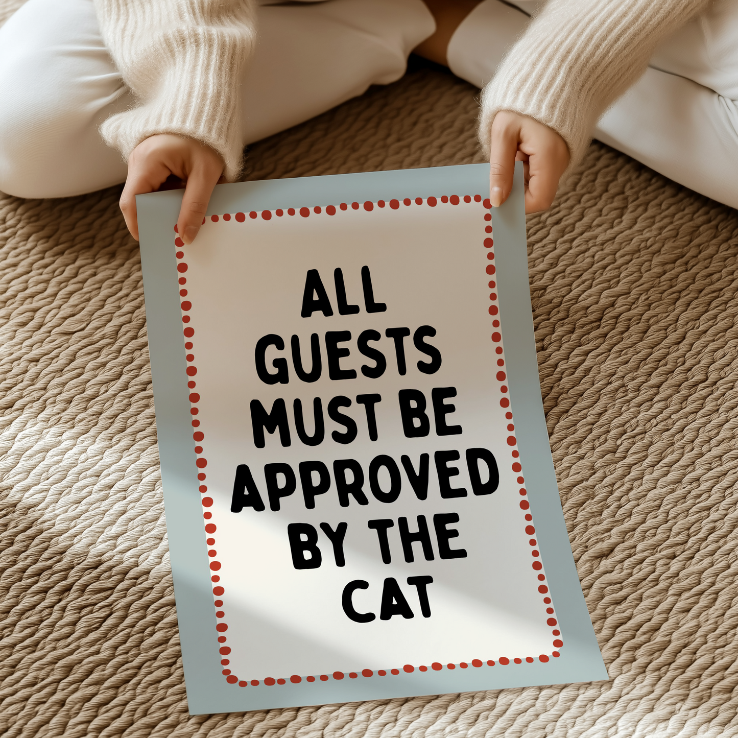 All guests must be approved by the cat | UNFRAMED PRINT