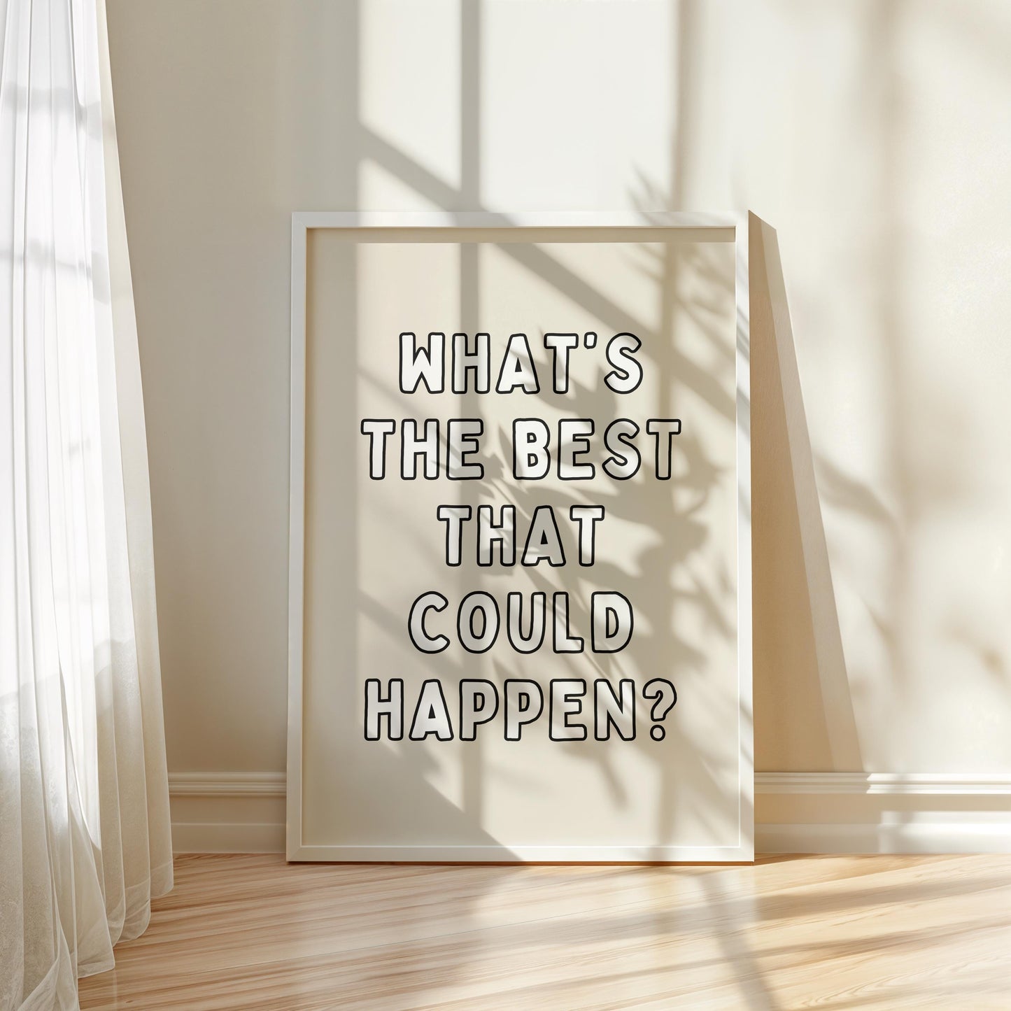 What's the best that could happen? | UNFRAMED PRINT