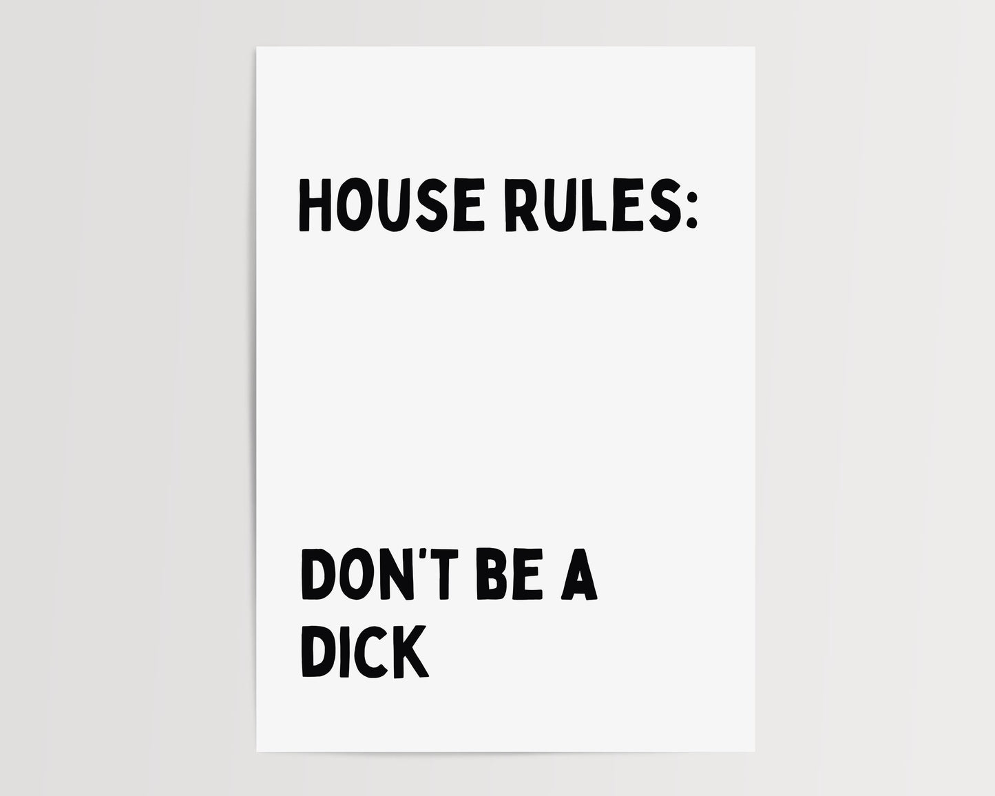 House rules: Don't be a dick | UNFRAMED PRINT