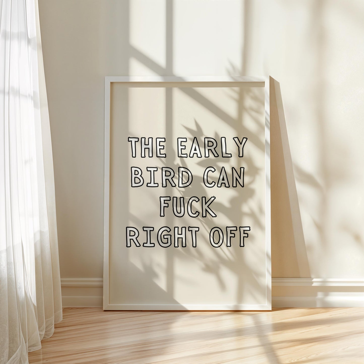 The early bird can fuck right off | UNFRAMED PRINT