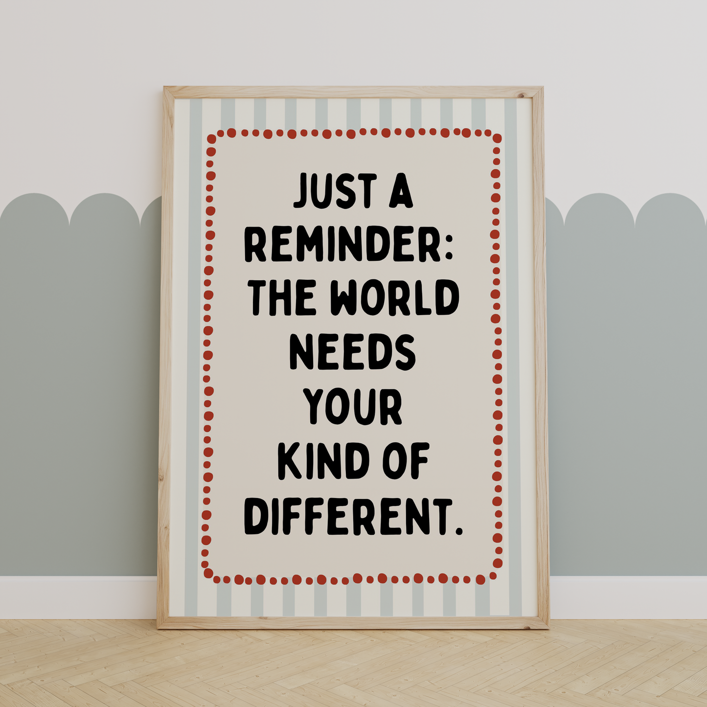 Just a reminder: The world needs your kind of different. | UNFRAMED PRINT