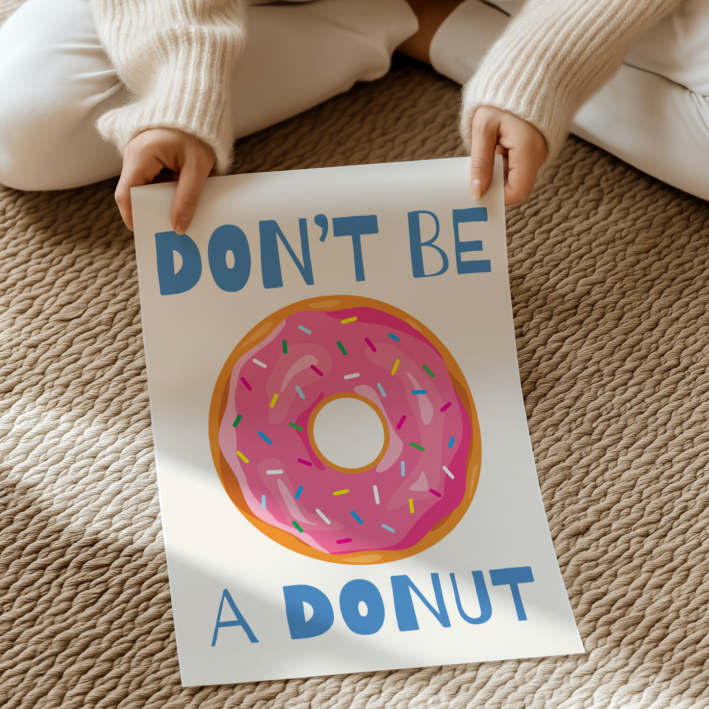 Don't be a donut | UNFRAMED PRINT