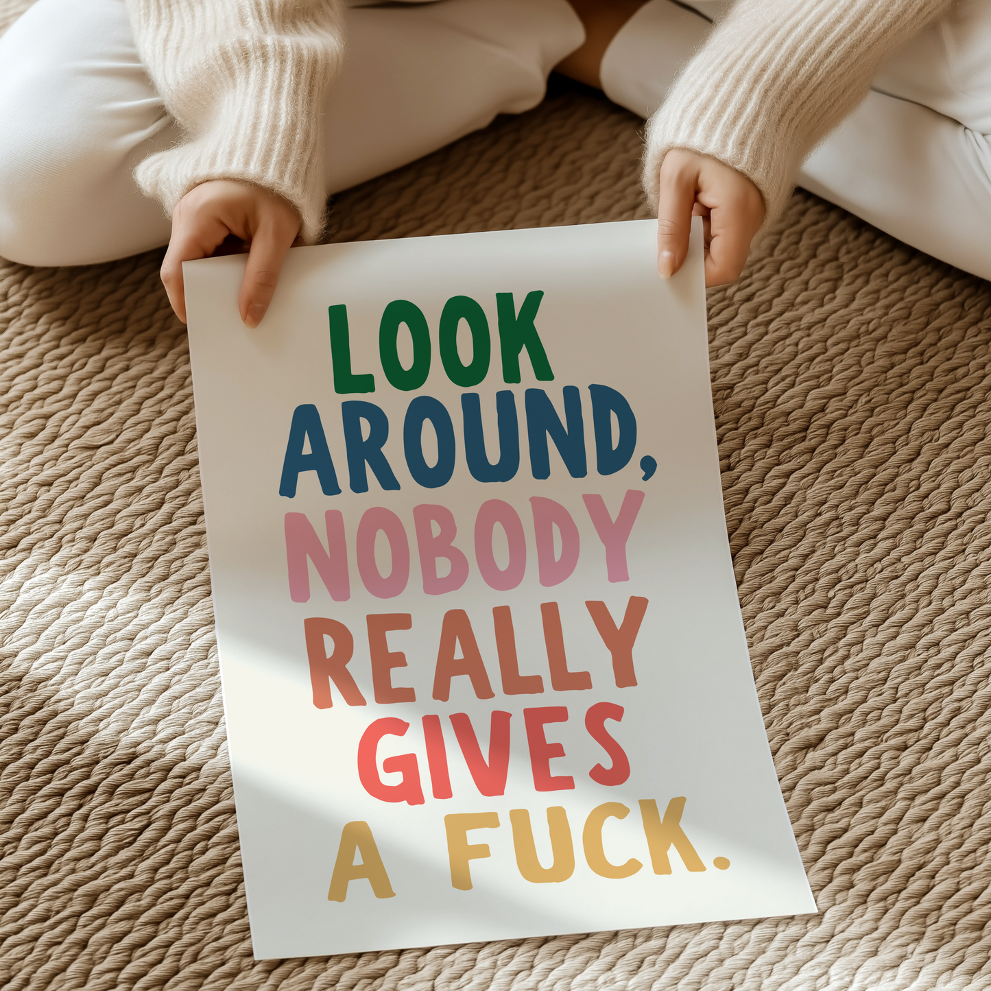 Look Around, Nobody Really Gives a Fuck | UNFRAMED PRINT