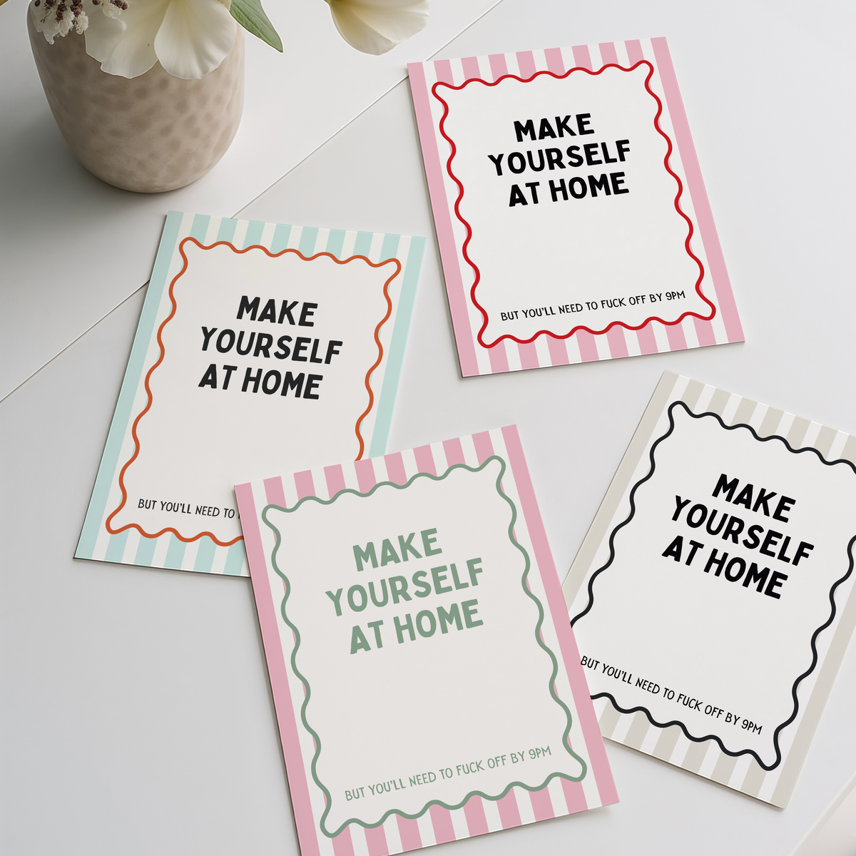 Make yourself at home, but youβll need to fuck off by 9pm | UNFRAMED PRINT