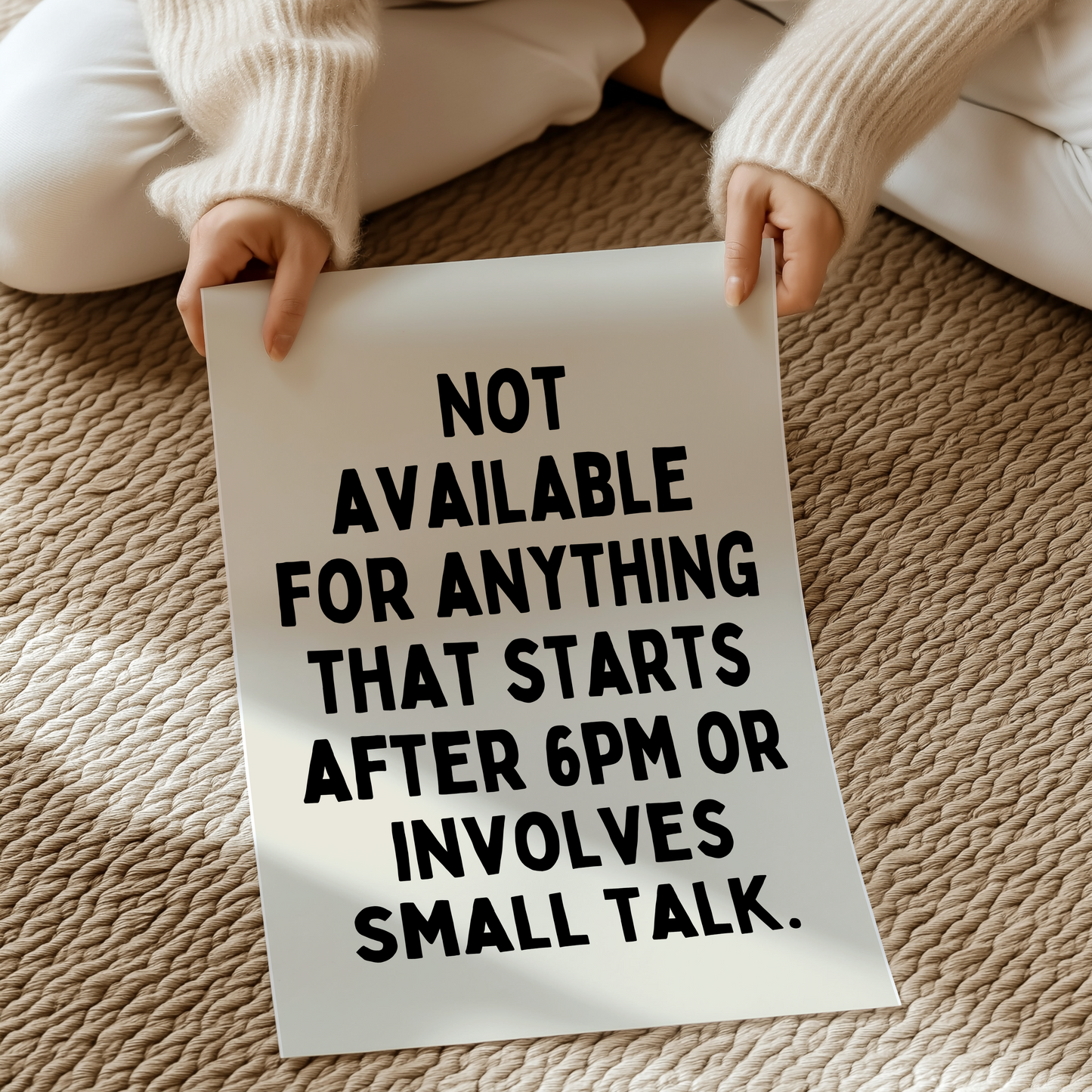Not available for anything that starts after 6pm or involves small talk. | UNFRAMED PRINT