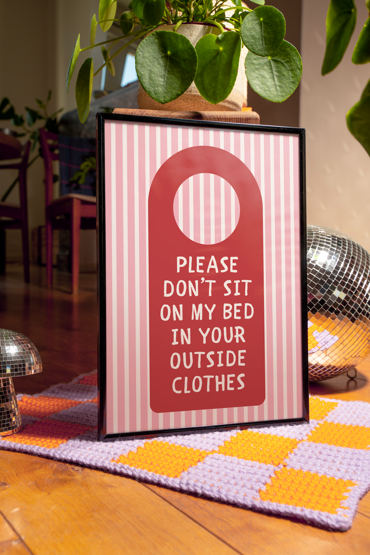 Please don't sit on my bed in your outside clothes | UNFRAMED PRINT