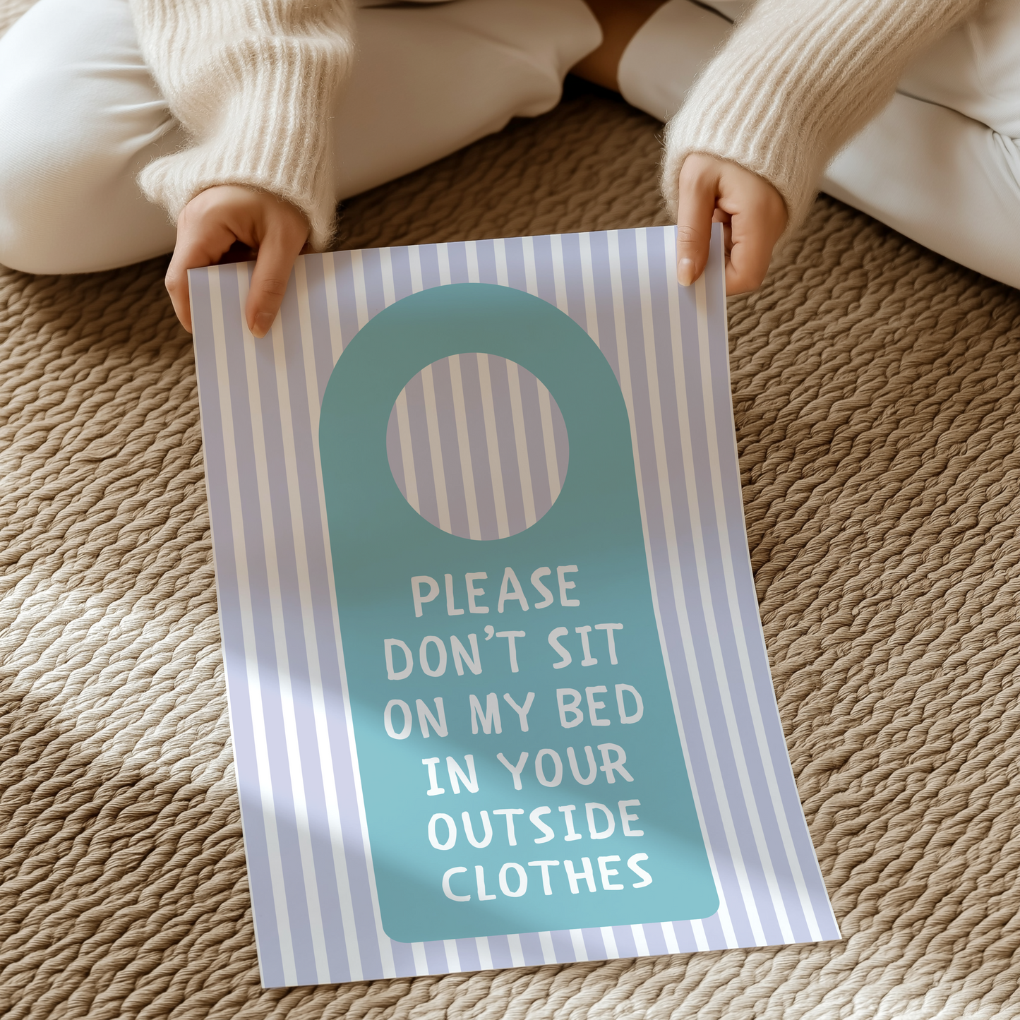 Please don't sit on my bed in your outside clothes | UNFRAMED PRINT