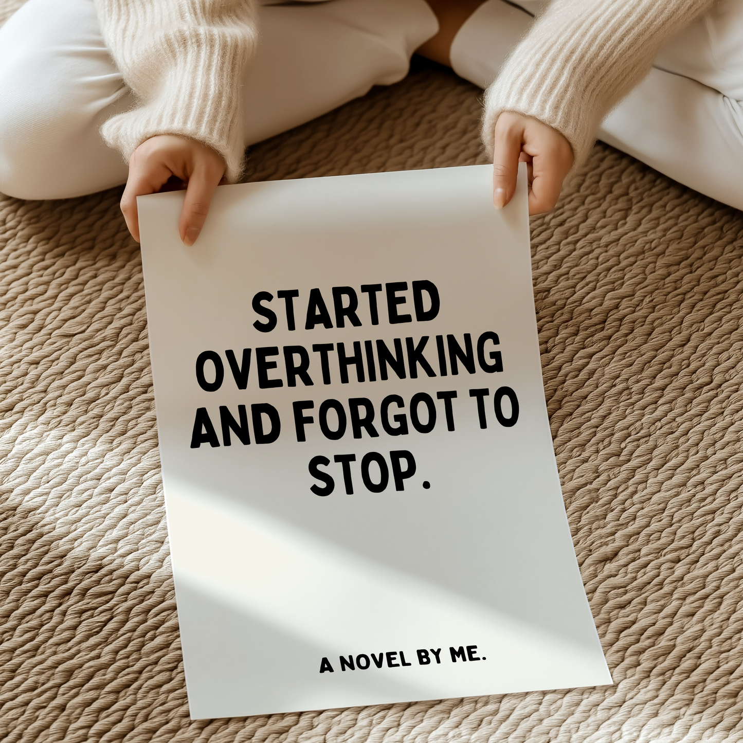 Started overthinking and forgot to stop. A novel by me. | UNFRAMED PRINT