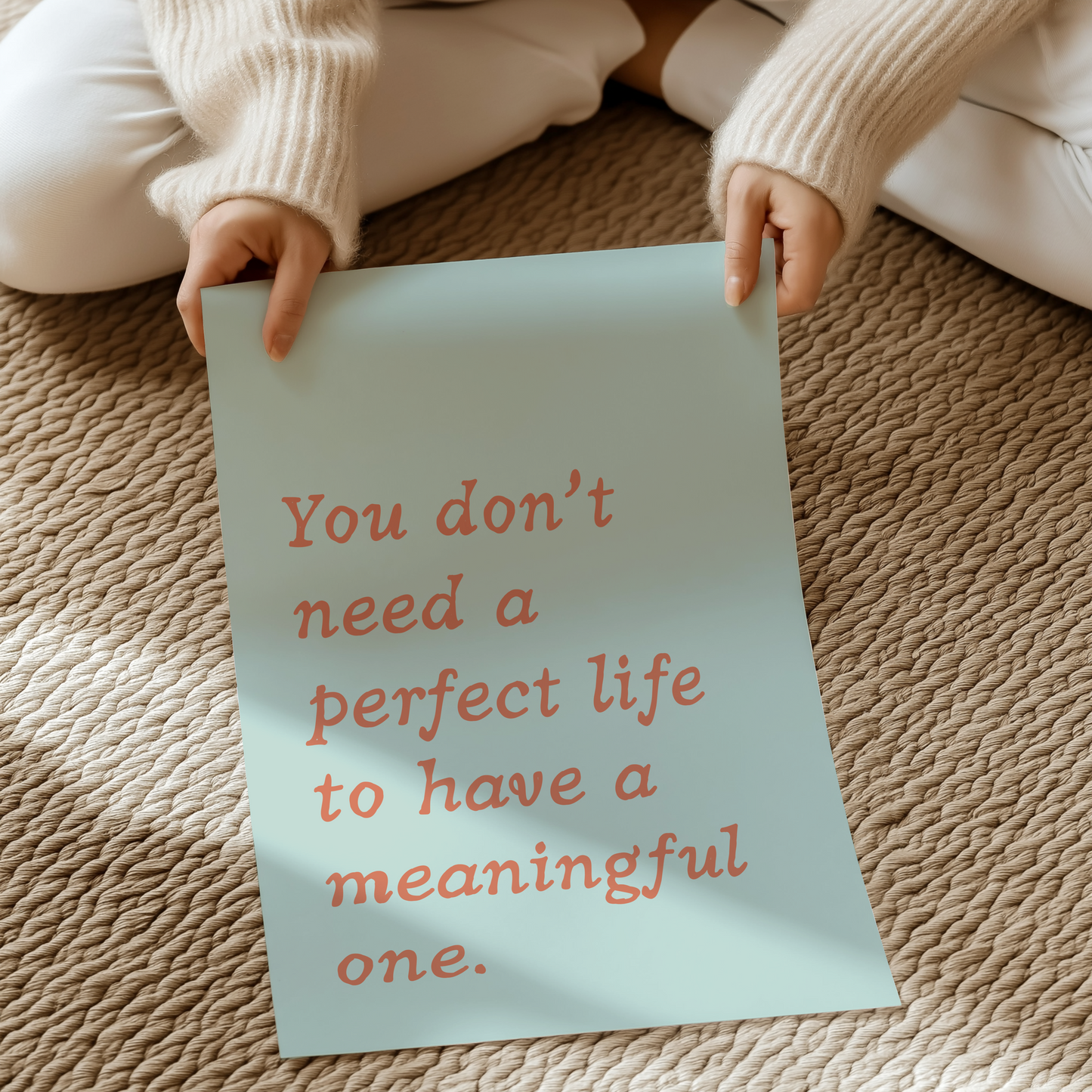 You don’t need a perfect life to have a meaningful one. | UNFRAMED PRINT
