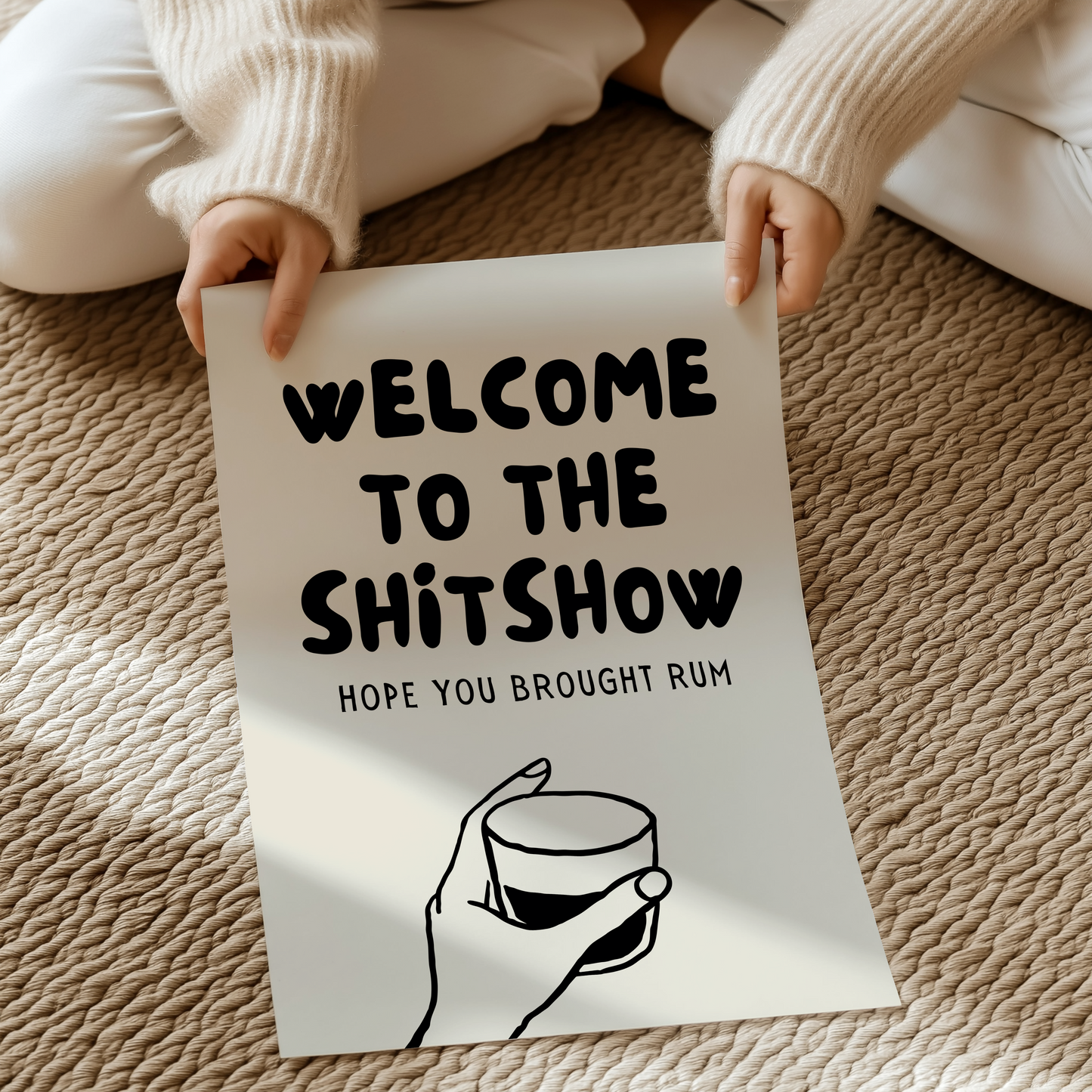 Welcome to the shitshow, hope you brought rum | UNFRAMED PRINT