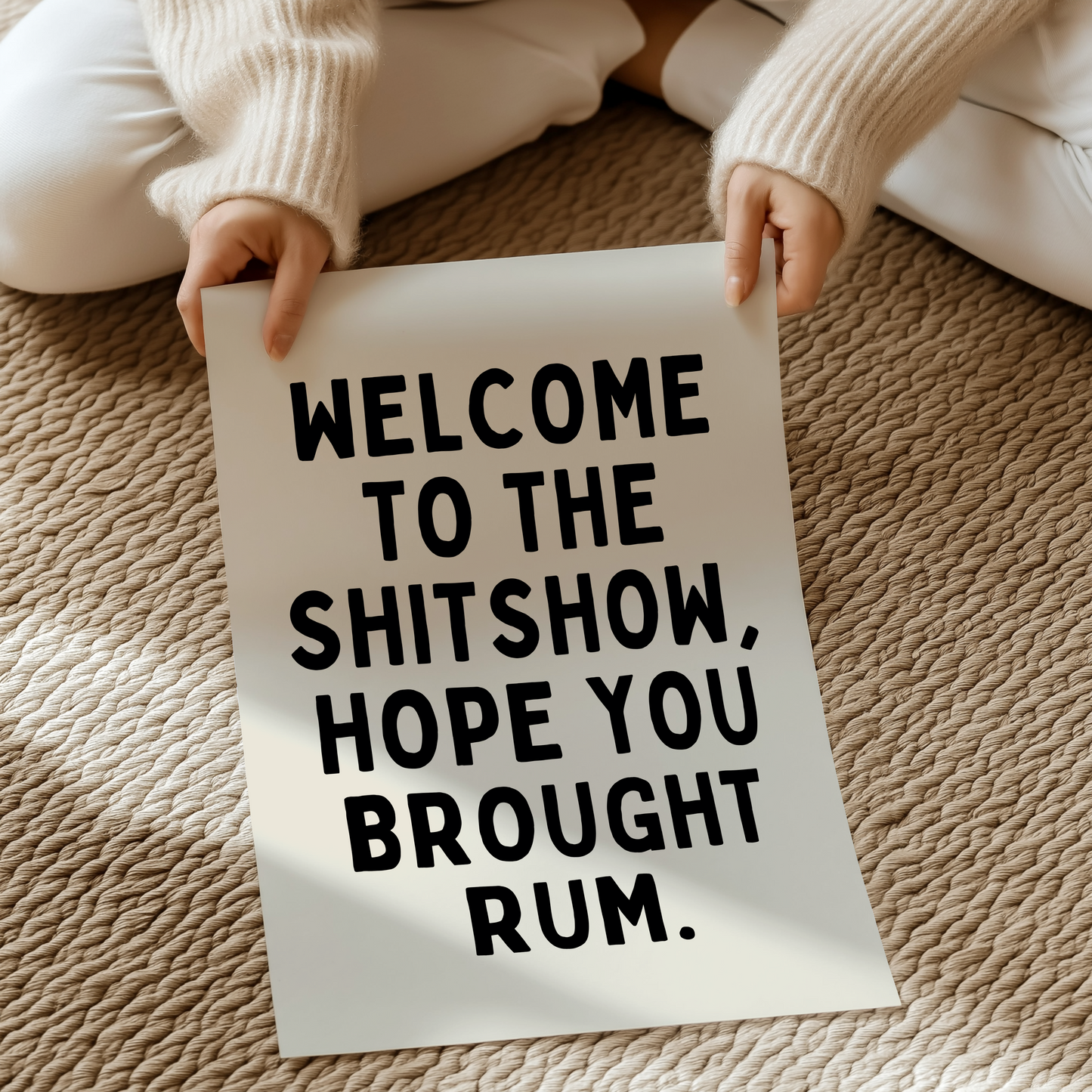 Welcome to the shitshow, hope you brought rum | UNFRAMED PRINT