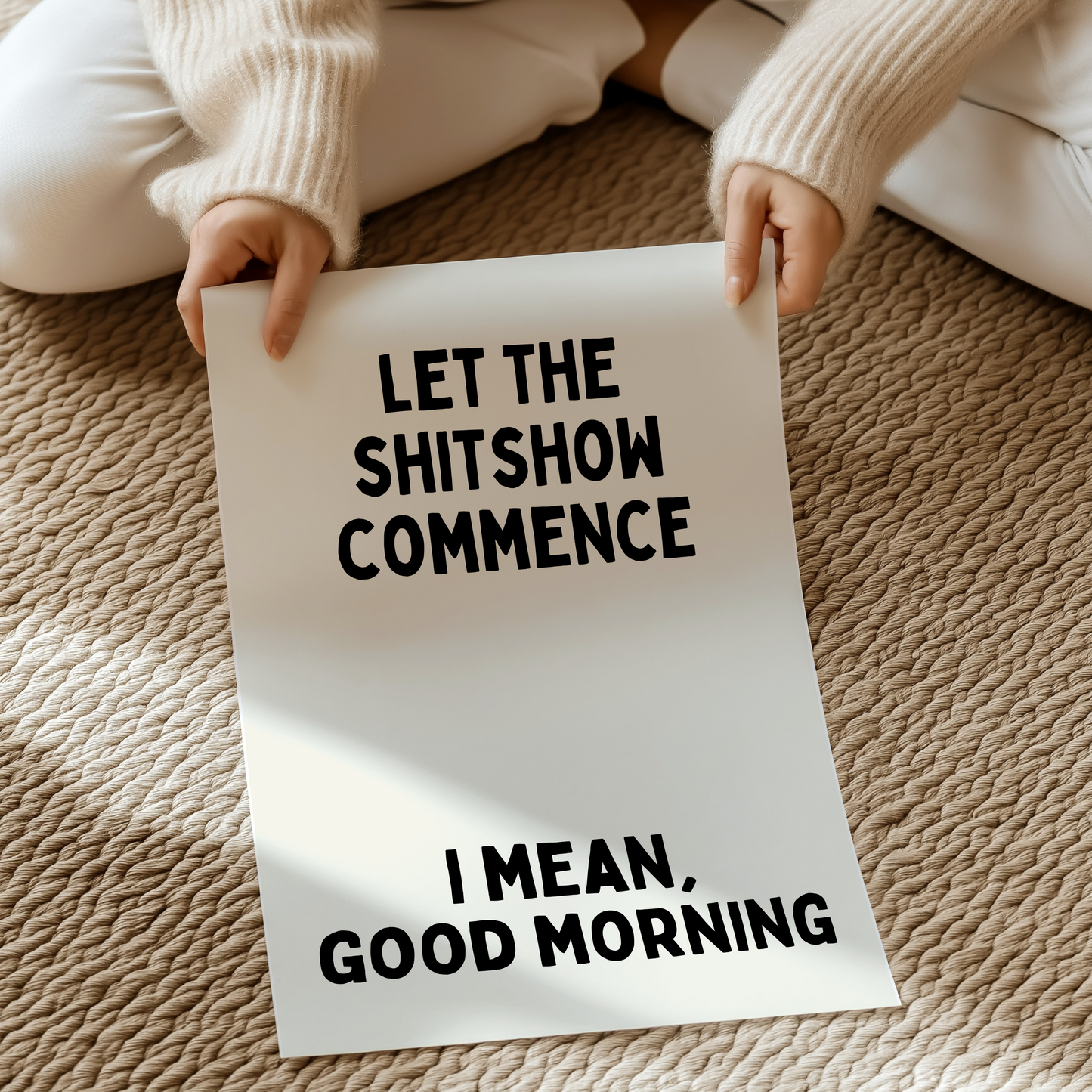 Let the shitshow commence. I mean, Good Morning | UNFRAMED PRINT