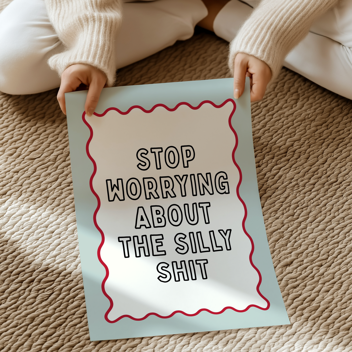 Stop worrying about the silly shit .| UNFRAMED PRINT
