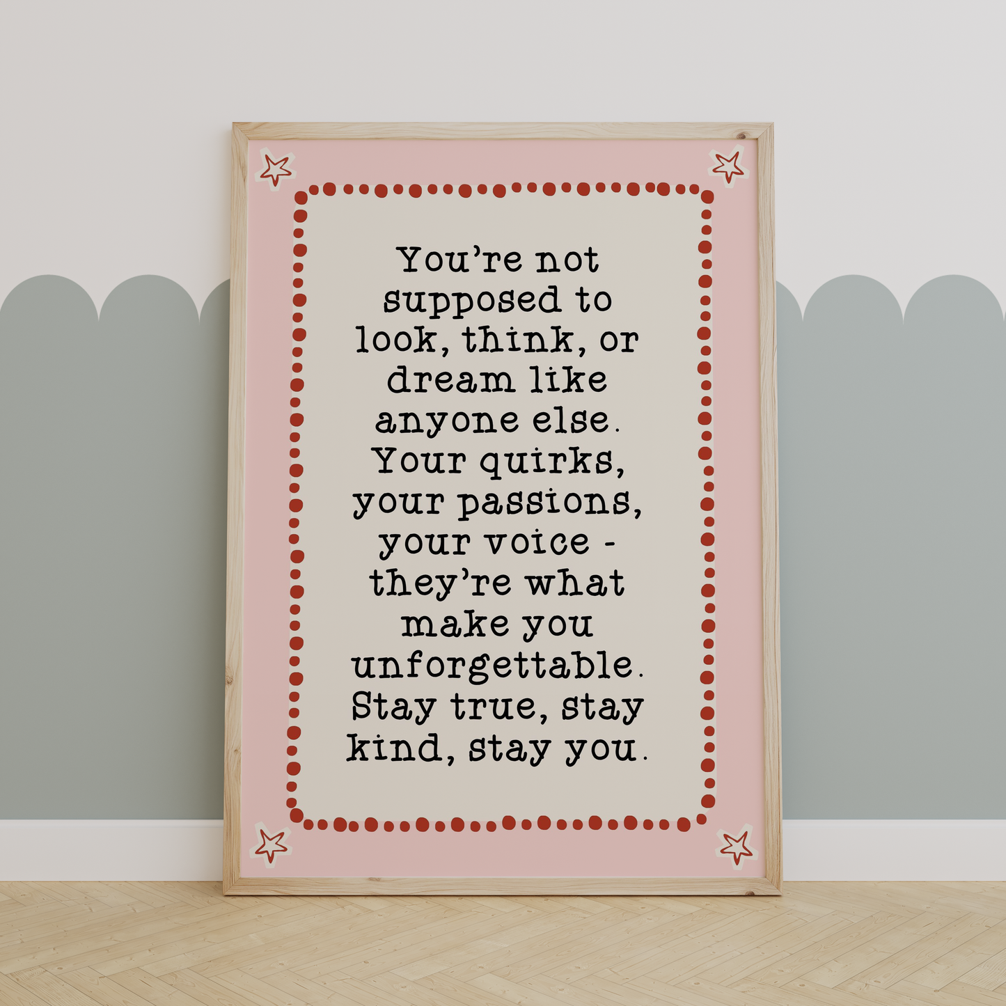 You’re not supposed to look, think, or dream like anyone else | UNFRAMED PRINT