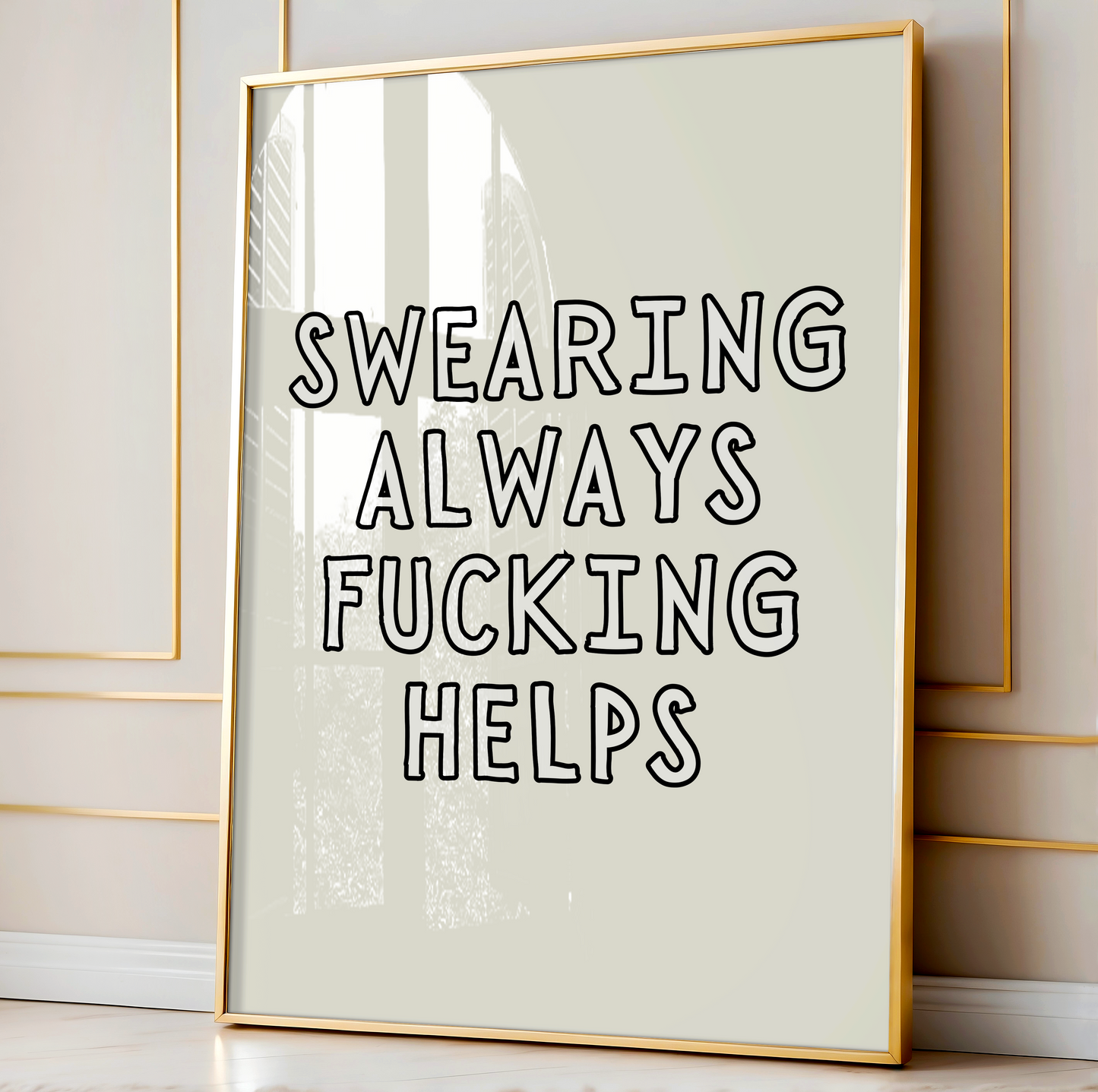 Swearing always fucking helps | UNFRAMED PRINT