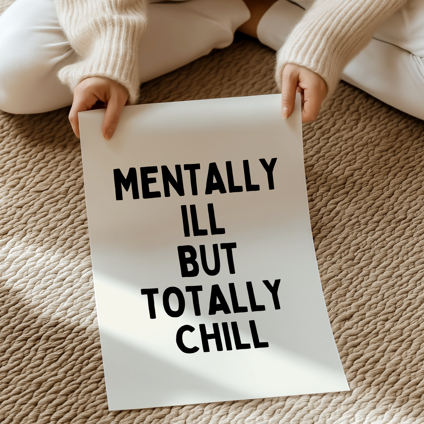 Mentally ill but totally chill | UNFRAMED PRINT