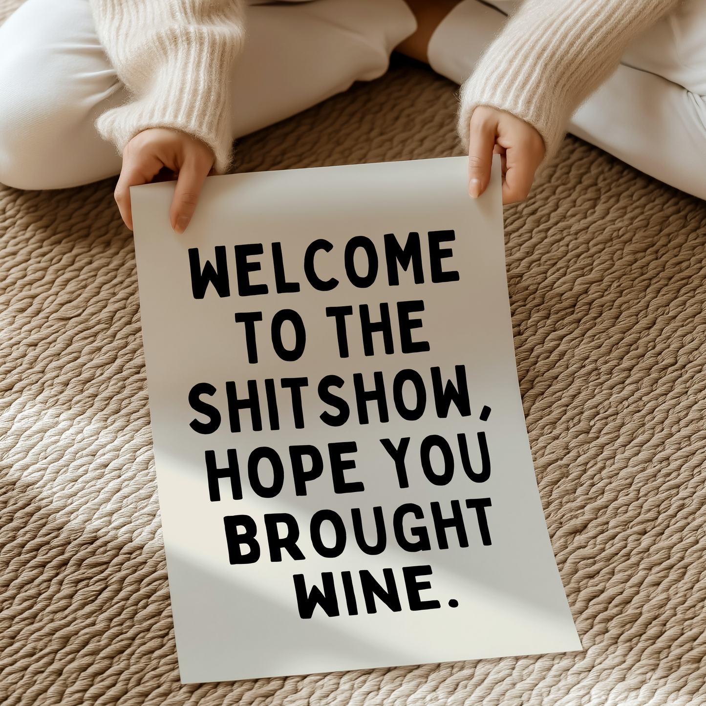 Welcome to the shitshow, hope you brought wine | UNFRAMED PRINT