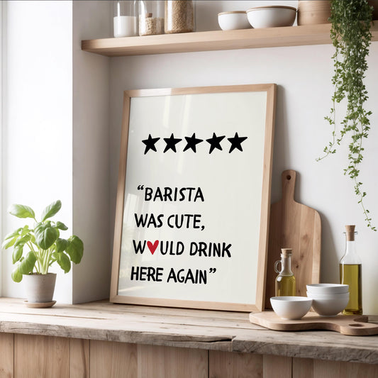 Barista was cute Print | UNFRAMED PRINT