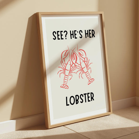 See? He's her lobster | UNFRAMED PRINT