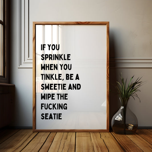 If you sprinkle when you tinkle | Family bathroom | Home prints | Funny prints | Quotes