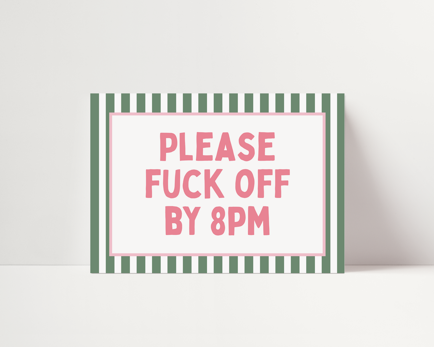 Please fuck off by 8pm |  UNFRAMED PRINT