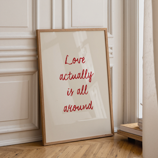 Love actually is all around | UNFRAMED PRINT