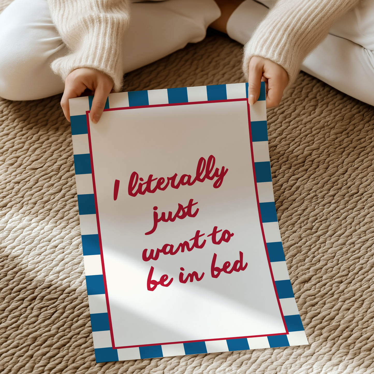 I literally just want to be in bed | UNFRAMED PRINT