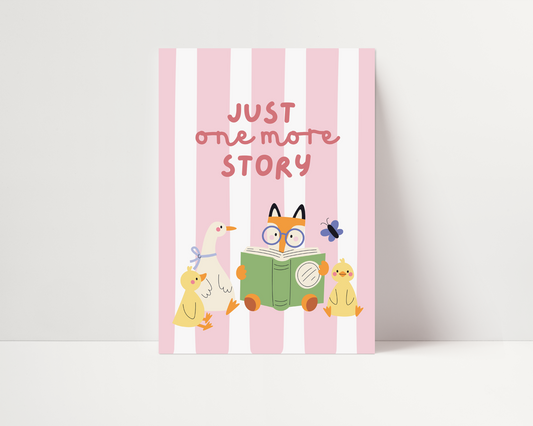 Just one more story |  UNFRAMED PRINT