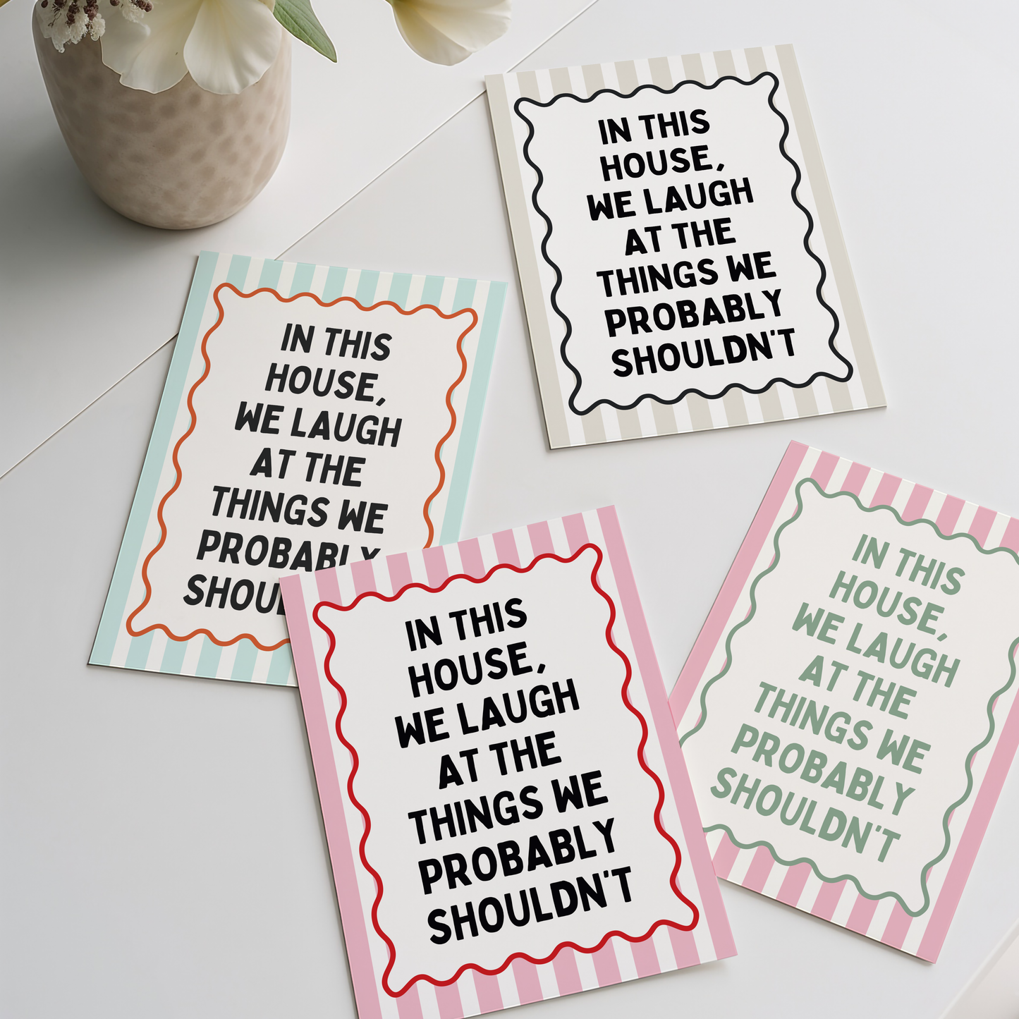 In this house, we laugh at the things we probably shouldn’t |  UNFRAMED PRINT