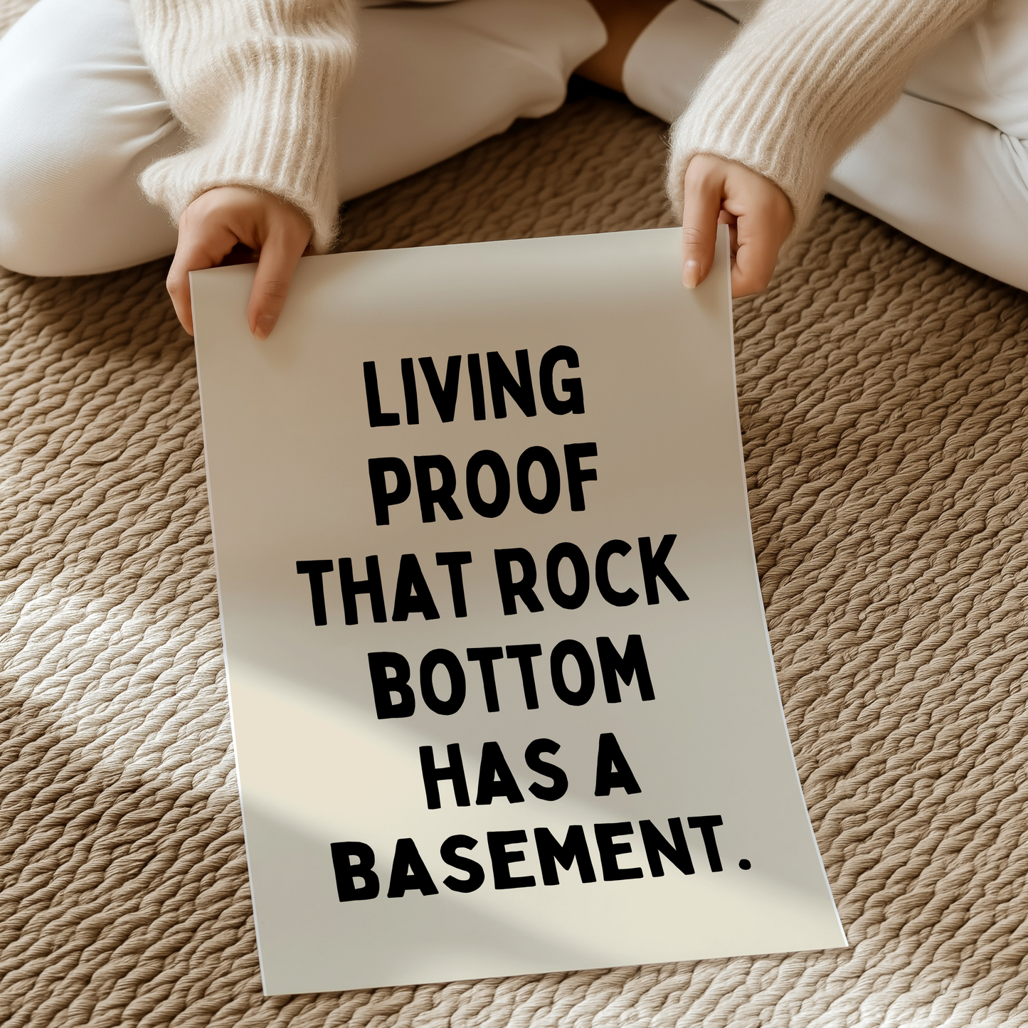 Living proof that rock bottom has a  basement. | UNFRAMED PRINT