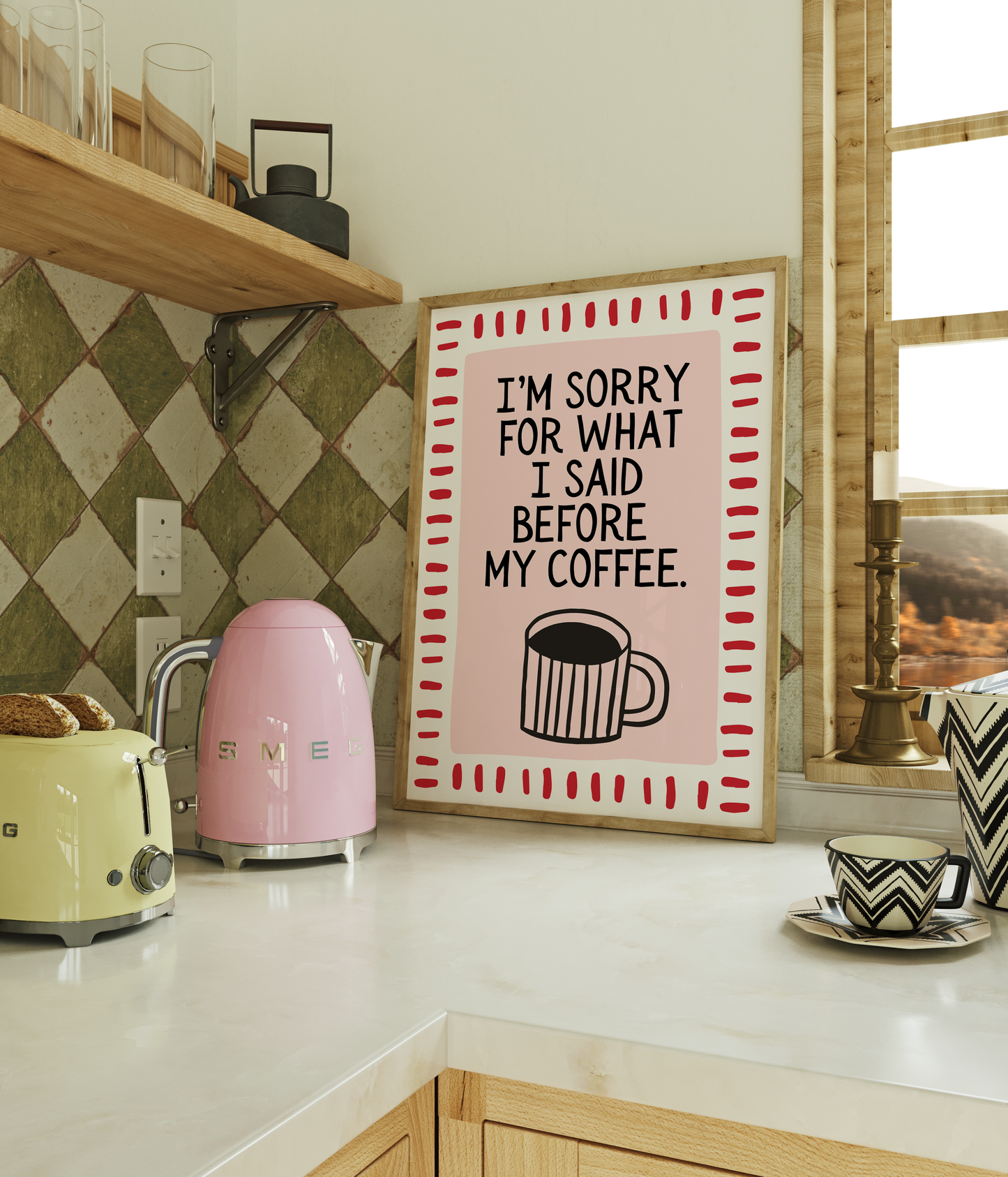 I’m sorry for what I said before my coffee. | UNFRAMED PRINT