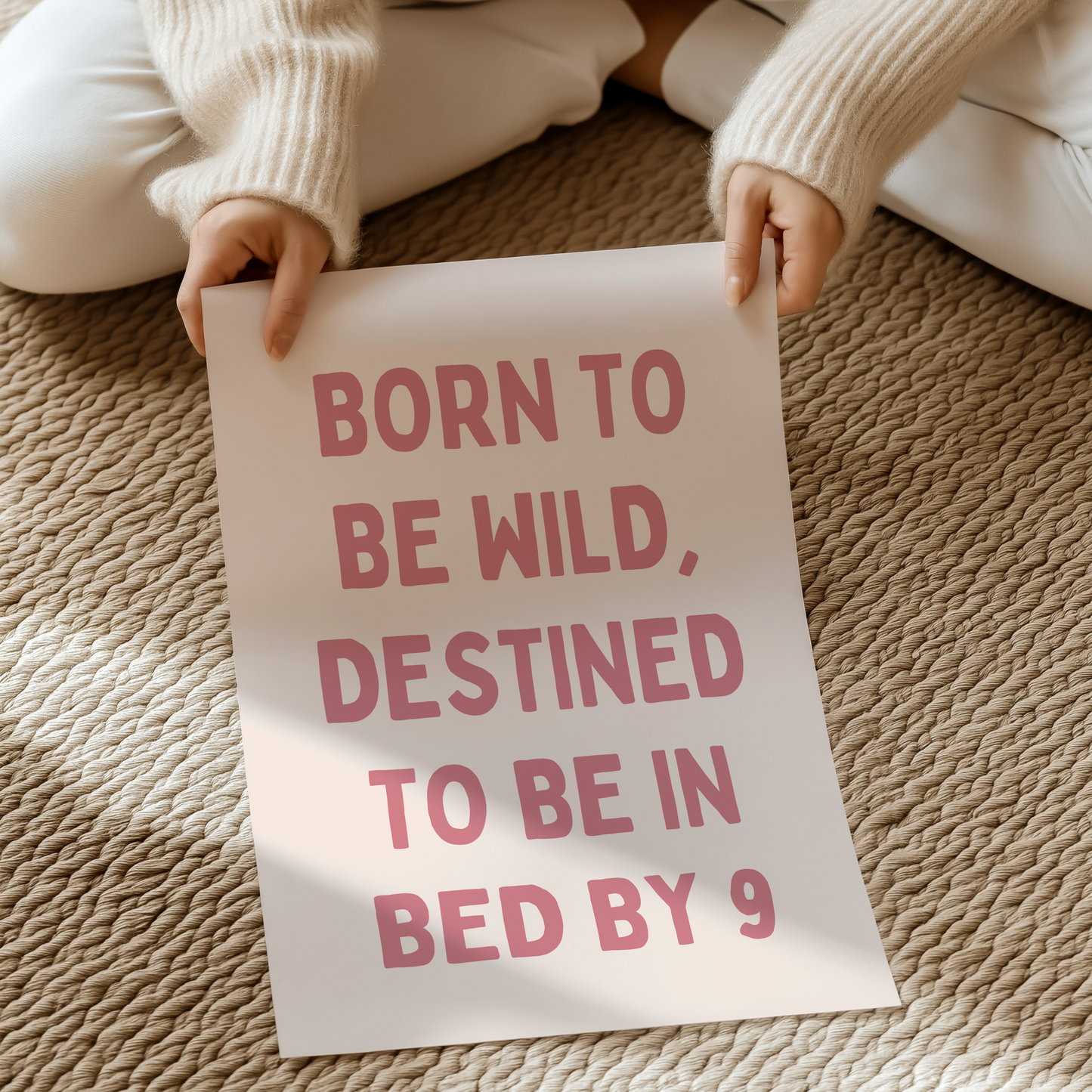 Born to be wild, destined to be in bed by 9 | UNFRAMED PRINT