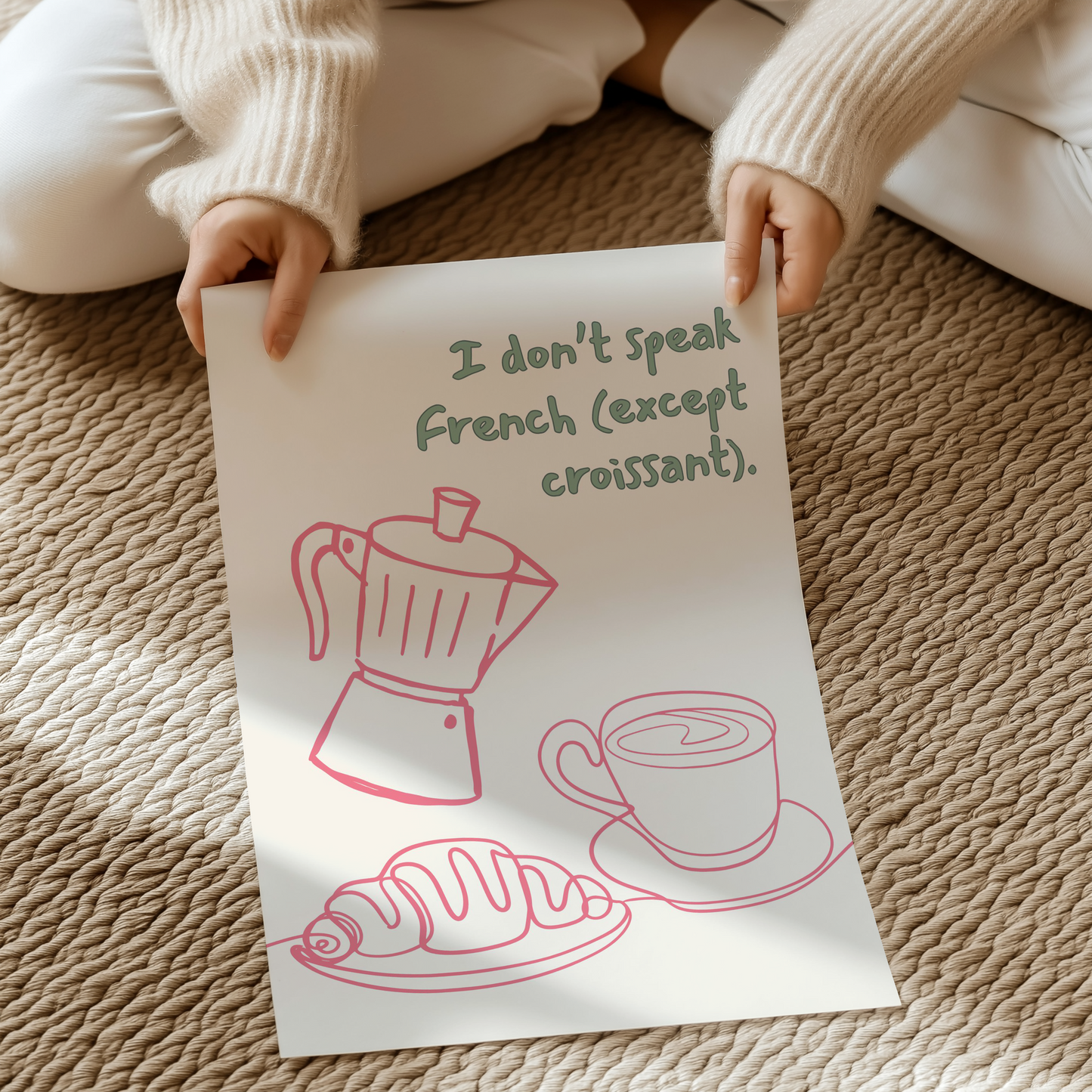I don’t speak French (except croissant). | UNFRAMED PRINT