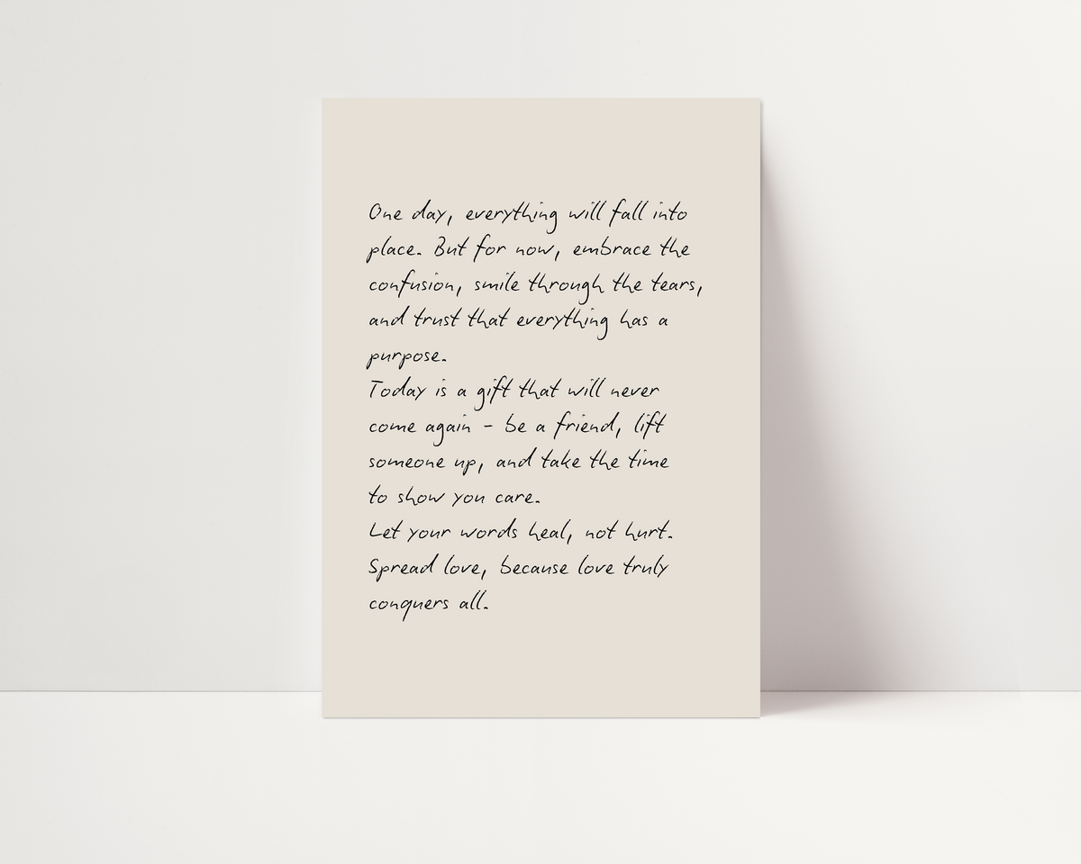 One day, everything will fall into place  | UNFRAMED PRINT
