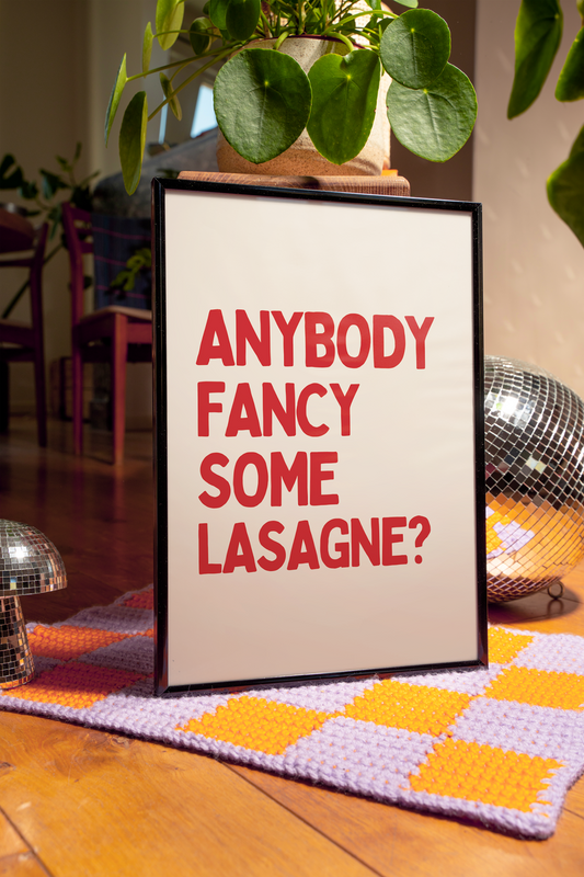 Anybody fancy some lasagne? | UNFRAMED PRINT