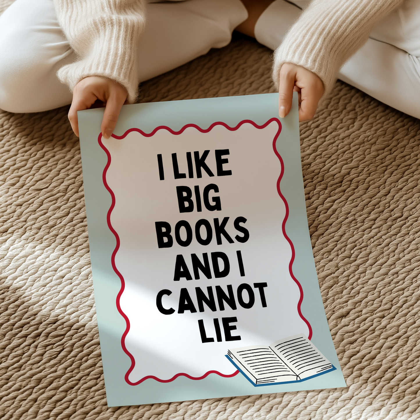I like big books and I cannot lie | UNFRAMED PRINT