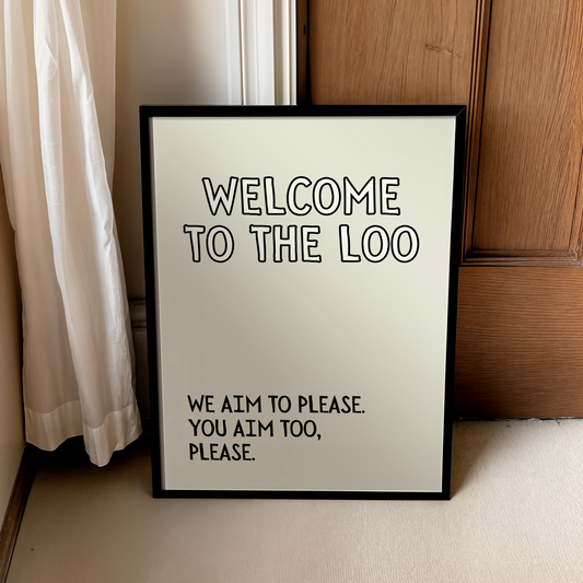 Welcome to the loo | UNFRAMED PRINT