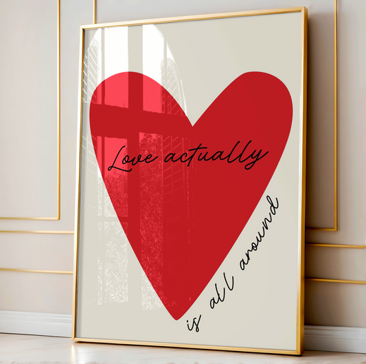 Love actually is all around | UNFRAMED PRINT
