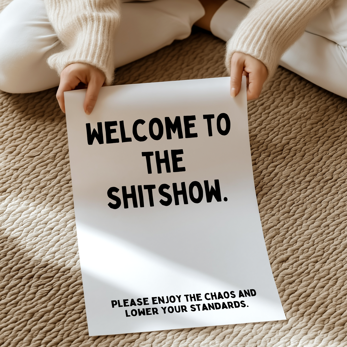 Welcome to the Shitshow. Please enjoy the chaos and lower your standards.| UNFRAMED PRINT