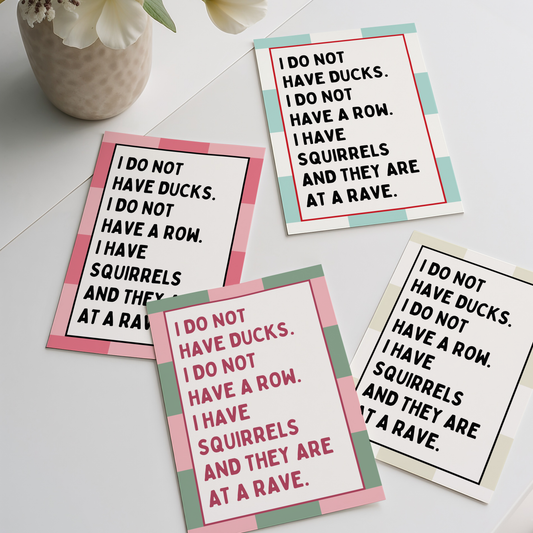 (IM'PERFECTS) I do not have ducks... | UNFRAMED PRINT