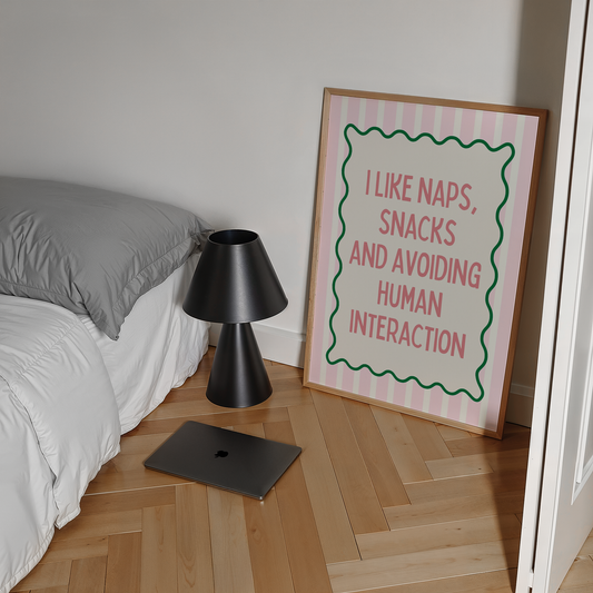 I like naps, snacks, and avoiding human interaction | UNFRAMED PRINT